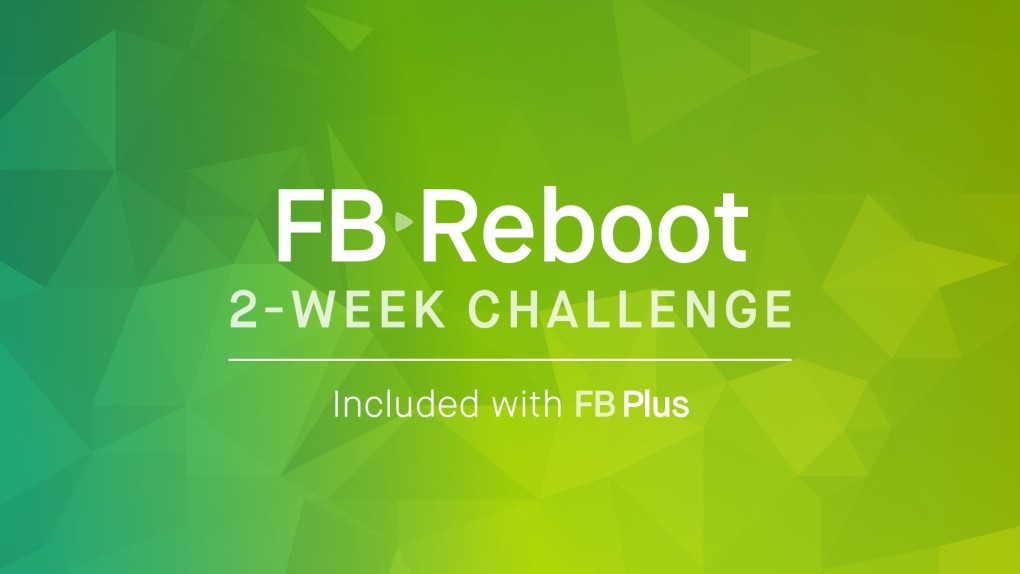 2-Week FB Reboot Challenge - A Balanced, Approachable Return to Fitness